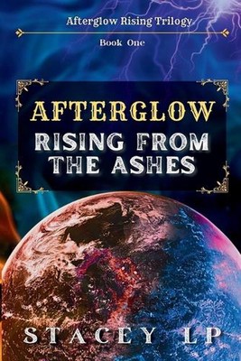 Afterglow Rising From the Ashes von Stacey Lp Taschenbuch
