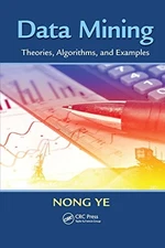DATA MINING: THEORIES, ALGORITHMS, AND EXAMPLES (HUMAN By Nong Ye **Excellent**