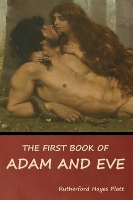 Rutherford Hayes Platt The First Book of Adam and Eve (Paperback) (UK IMPORT)