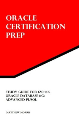 Study Guide for 1z0-146: Oracle Database 11g: Advanced  - Paperback NEW Morris,