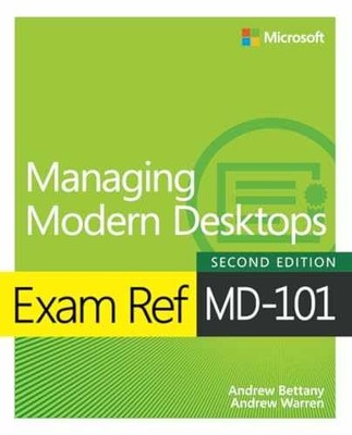 Exam Ref MD-101 Managing - Paperback, by Bettany Andrew; Warren - Very Good