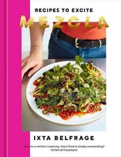 Mezcla: Recipes to Excite [A Cookbook] by Ixta Belgrage Hardcover NEW