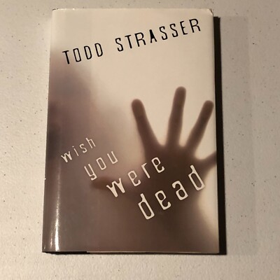 Wish You Were Dead by Todd Strasser Hand Signed Hardcover Book