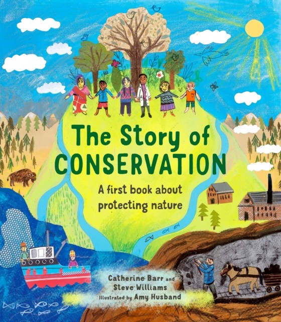 The Story of Conservation by Catherine Barr (Hardback Book)