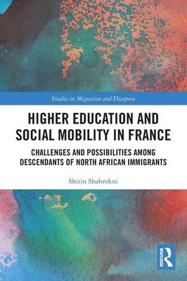 Higher Education and Social Mobility in France | Shirin Shahrokni | Taschenbuch