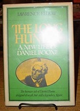 The Long Hunter : A New Life of Daniel Boone Hardcover Lawrence E