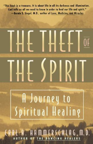Theft of the Spirit: A Journey to Spiritual Healing - Picture 1 of 1