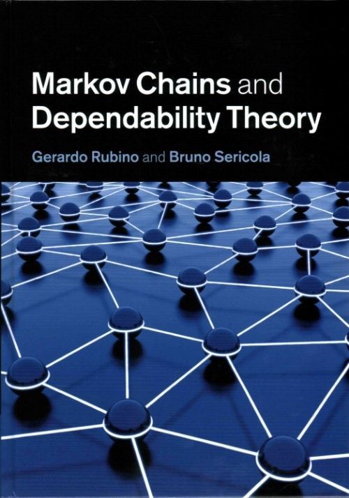 Markov Chains and Dependability Theory Rubino Sericola Hardback 9781107007574