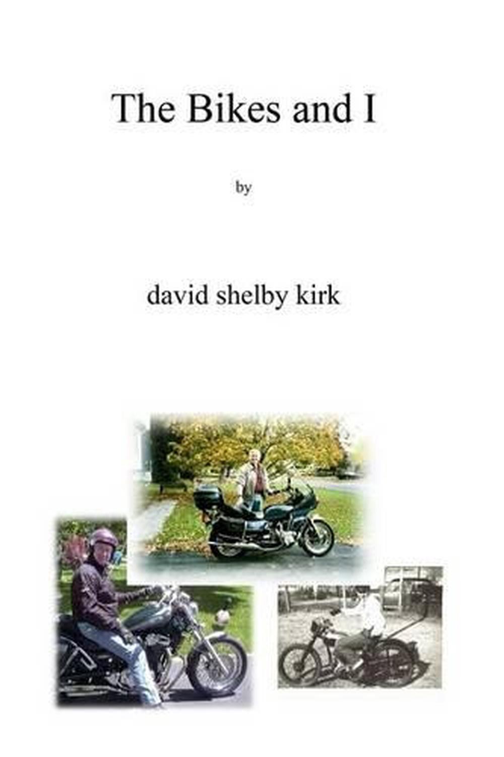 The Bikes And I: Motorcycling On Two-Lane Blacktop In Upstate Ny by David Shelby