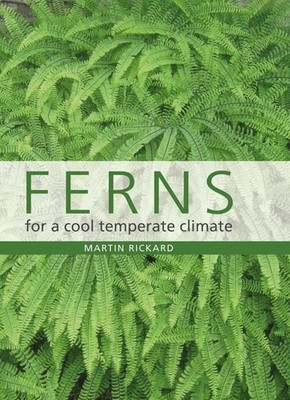 Ferns for a Cool Temperate Climate by Martin Rickard (English) Hardcover Book
