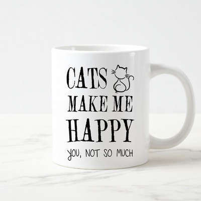 Cats Make Me Happy You Not So Much Mug Funny Cat Lover Coffee Cup Perfect Gift