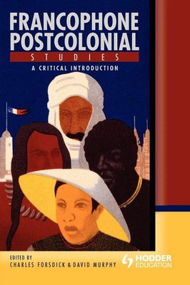 Charles Forsdick (u. a.) | Francophone Postcolonial Studies | Taschenbuch (2003)