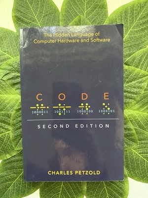 CODE: The Hidden Language Of Computer Hardware & Software. Used Like New.