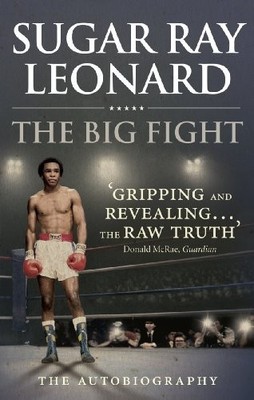 The Big Fight: My Story, Leonard, Sugar Ray
