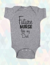 Future Nurse like my Dad or Mom - Baby Bodysuit Infant Toddler Youth Shirt