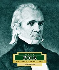 Encyclopedia of Presidents: James K. Polk Hardcover Sean McCollum
