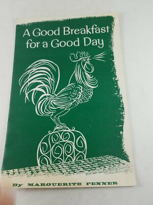 A Good Breakfast For A  Good Day by Marguerite Fenner