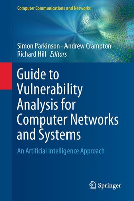 Guide to Vulnerability Analysis for Computer Networks and Systems Simon Parkinso