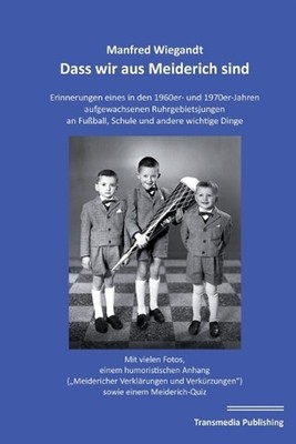 Dass wir aus Meiderich sind by Manfred Wiegandt (German) Paperback Book