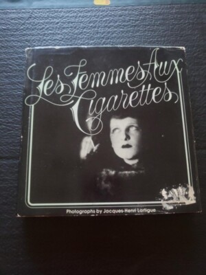 Les Femmes Aux Cigarettes by Jacques-Henri Lartigue (1980, Hardcover)