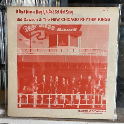 [JAZZ]~EXC LP~SID DAWSON & NEW CHICAGO RHYTHM KINGS~It Don't Mean A Thing~SIGNED