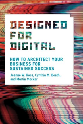 Designed for Digital | How to Architect Your Business for Sustained Success