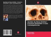 GestãO Da Naso-Orbital - Fractura Etmoidal E Suas ConsequêNcias Jawed Iqbal