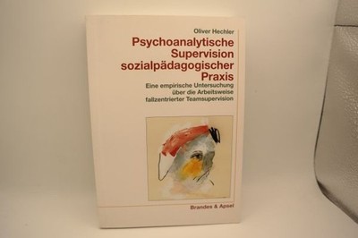 Psychoanalytische Supervision sozialpädagogischer Praxis