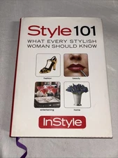 Style 101 : What Every Stylish Woman Should Know by Kathleen Fifield (2007,...