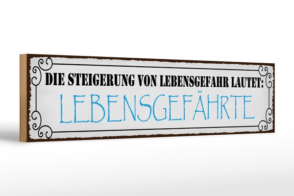 Holzschild Spruch 46X10 Cm Lebensgefahr LebensgefäHrte Deko Schild Wooden Sign-image