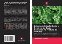 Chibiya Paul Shinggu | Estudo De InterferêNcia E Controlo De Ervas Daninhas...