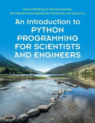 An Introduction to Python Programming for Scientists and Engineers | Lin (u. a.)