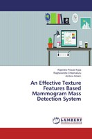 Rajendra Prasad Kypa (U. A.) | An Effective Texture Features Based Mammogram...