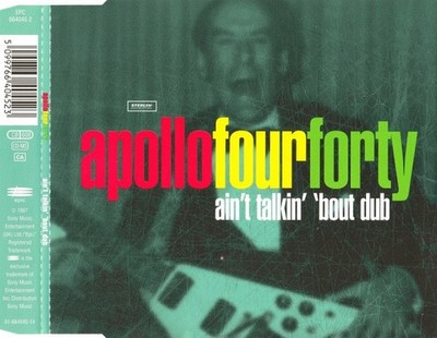 Apollo Four Forty   Ain't Talkin' 'Bout Dub - Epic   EPC 664045 2 - CD Maxi 1997