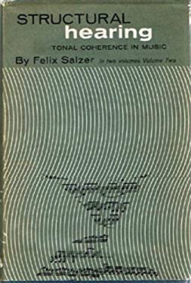 アート・デザイン・音楽 Structural Hearing tonal coherence in Structural Hearing Tonal Coherence in Music by Salzer Felix