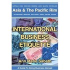 International Business Etiquette: Asia by Brandon Toropov, Ann M Sabath (Paperback / softback, 2002)
