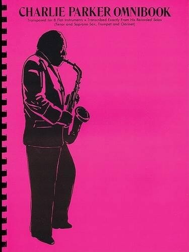 Charlie Parker Omnibook for all Bb Instruments (Tascabile)