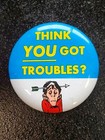 1965 VINTAGE Topps Wise Guy Pinback Button "You Think You Got Troubles"  — photo 3