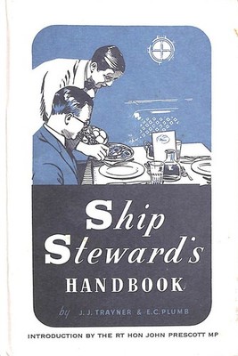 Ship Stewards Handbook by Trayner, J. J.; Plumb, E. C.
