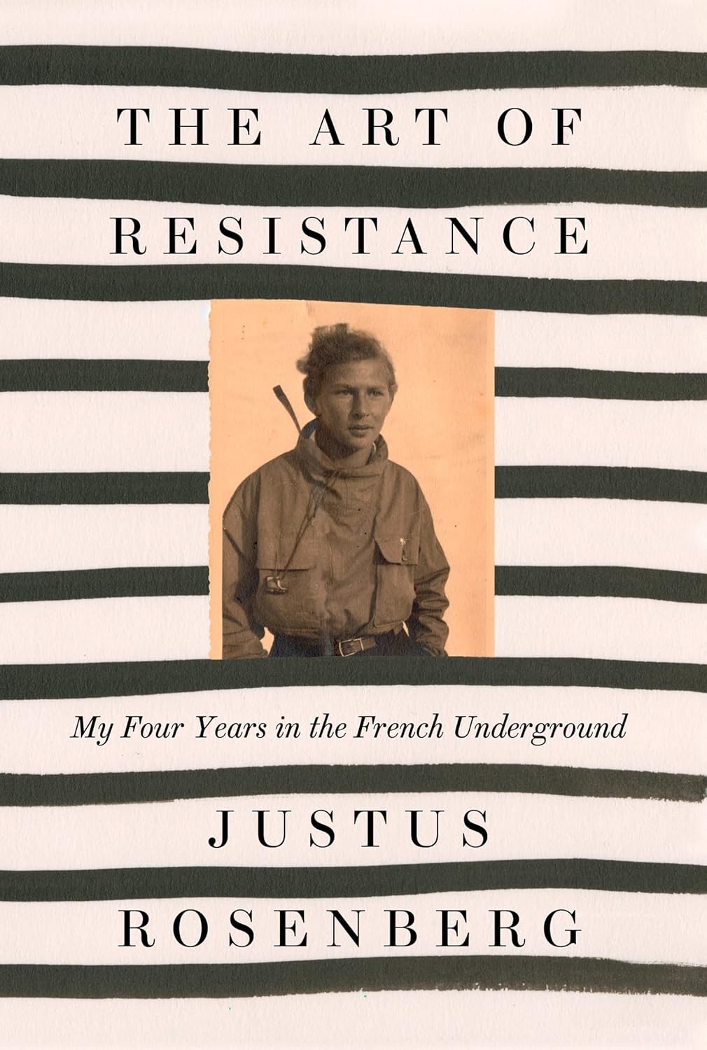 The Art of Resistance My Four Years in the French by Justus Rosenberg PAPERBACK - Image 10