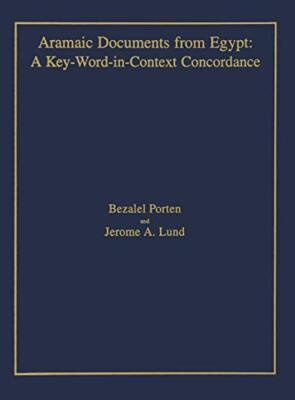 Aramaic Documents from Egypt: A Key-Word-in-Context Concordance (Comprehensiv-,