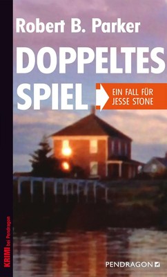 Doppeltes Spiel | Ein Fall für Jesse Stone, Band 9 | Robert B. Parker | Deutsch
