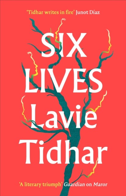 Six Lives by Lavie Tidhar (Hardback Book)