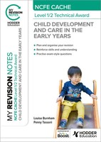 My Revision Notes: Ncfe Cache Level 1/2 Technical Award In Child Development...