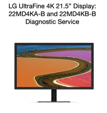 LG UltraFine 4K 21.5" 22" 22MD4KA 22MD4KA-B 22MD4KB-B Repair Diagnostic Service