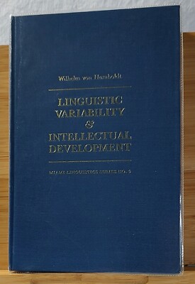 Linguistic Variability & Intellectual Development Wilhelm Von Humboldt HC DJ '71