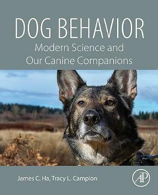 Dog Behavior Modern Science and Our Canine Companions Ha Campion Paperback