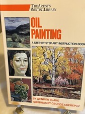 Oil Painting Step-by-Step Instruction Book By Wendon Blake