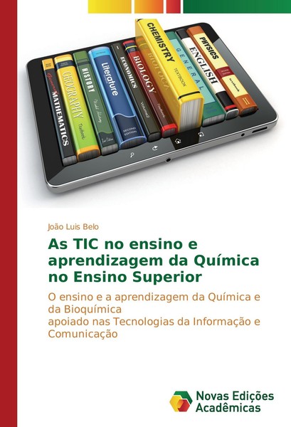 As Tic No Ensino E Aprendizagem Da QuíMica No Ensino Superior JoãO Luis Belo-image