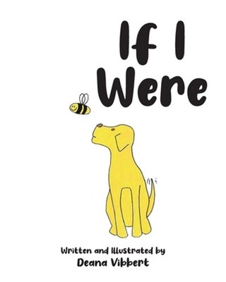 If I Were by Deana Vibbert Paperback Book